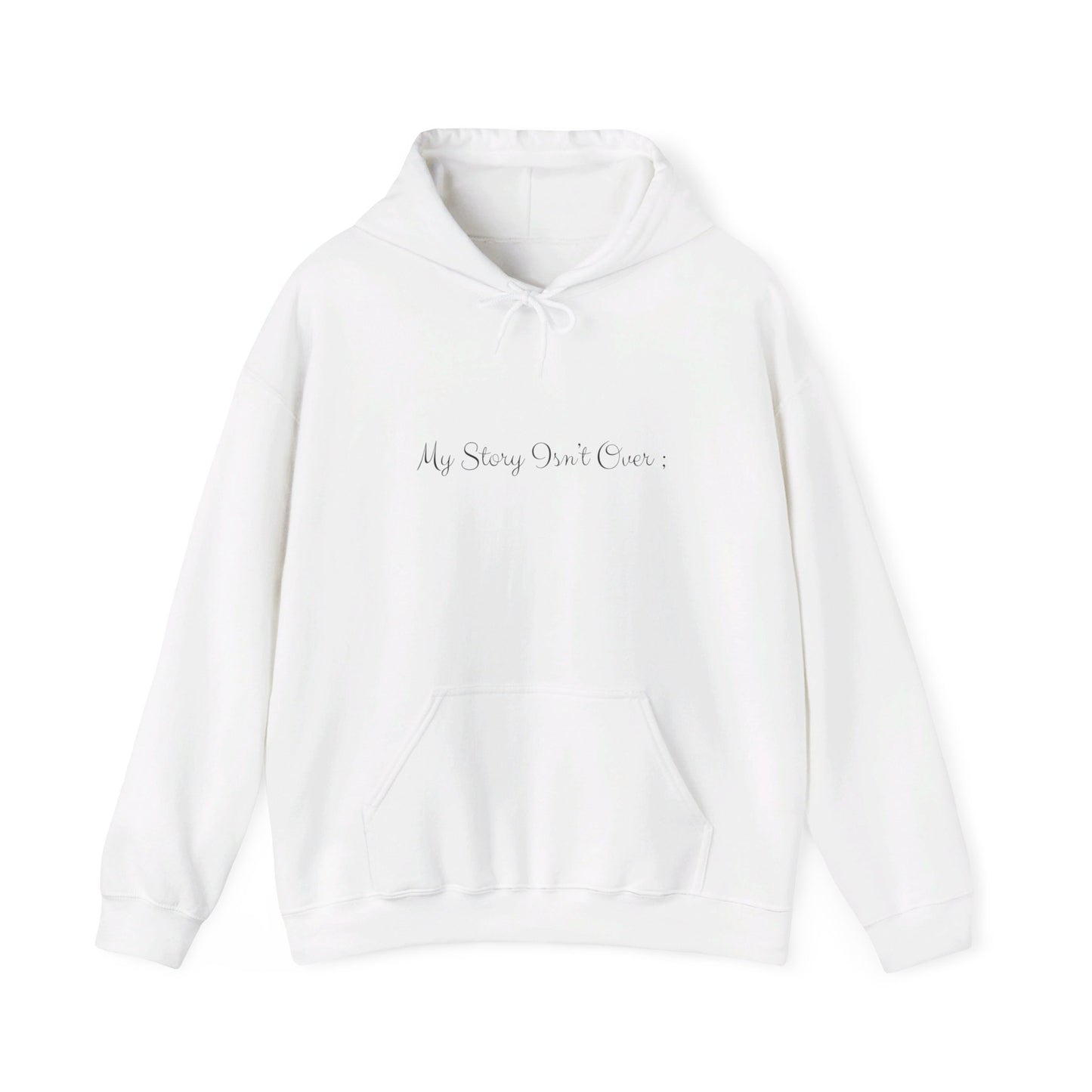 My Story Isn't Over Yet Shirt | Suicide Prevention Shirts | Mental Health Shirts | Inspirational Shirts | Hooded Sweatshirt