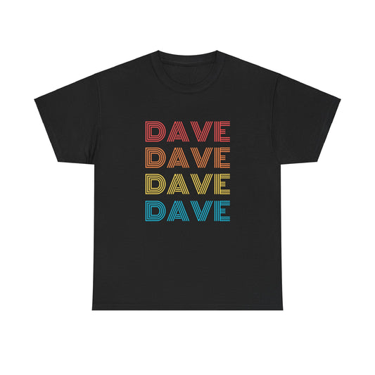 "Dave Dave Dave Dave" T-Shirt