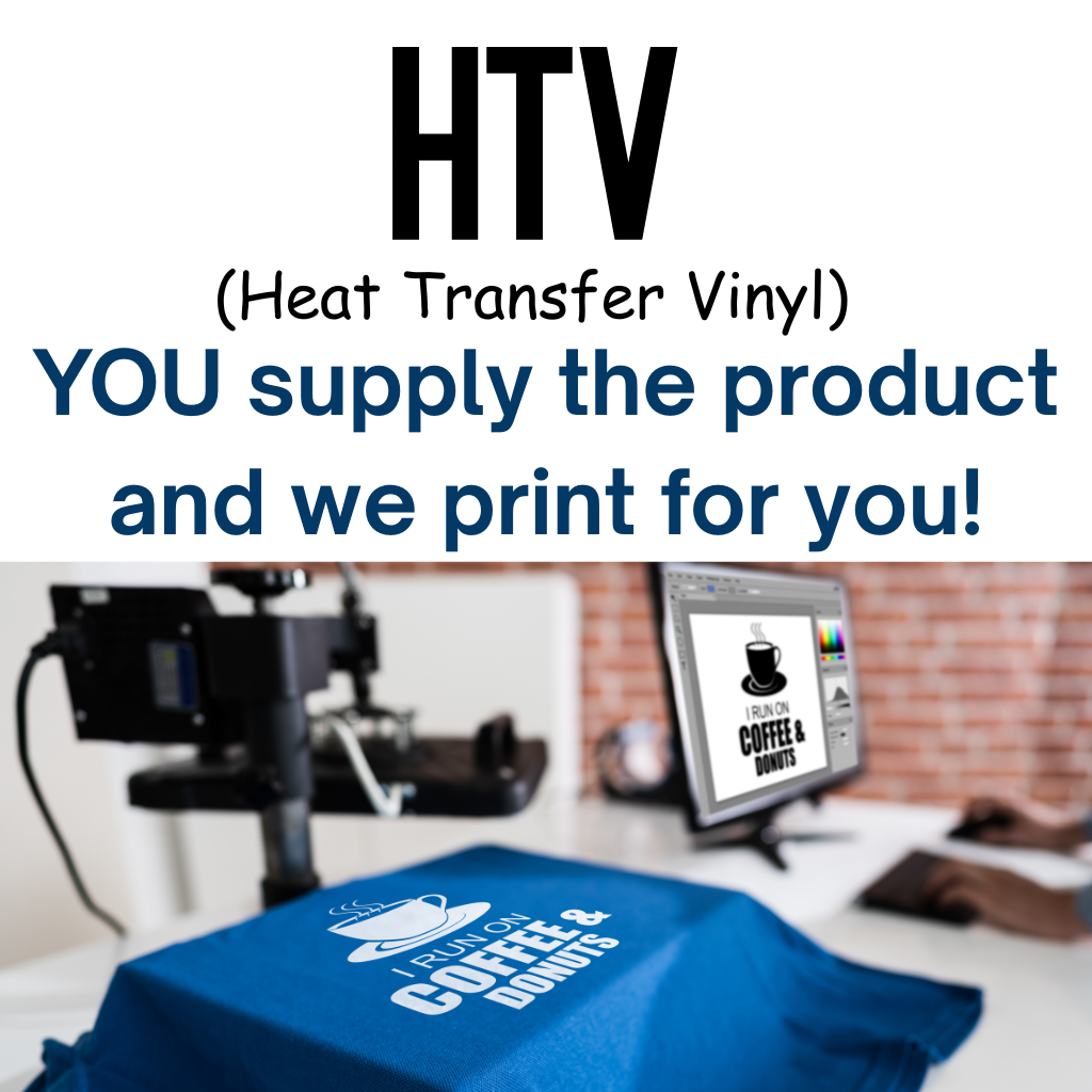 CUSTOMER SUPPLIED PRODUCT WE PRINT
