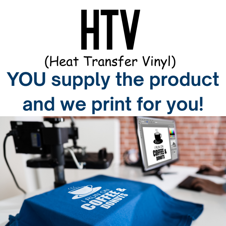 CUSTOMER SUPPLIED PRODUCT WE PRINT