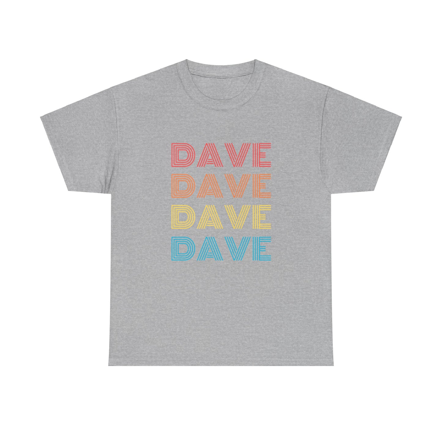 "Dave Dave Dave Dave" T-Shirt