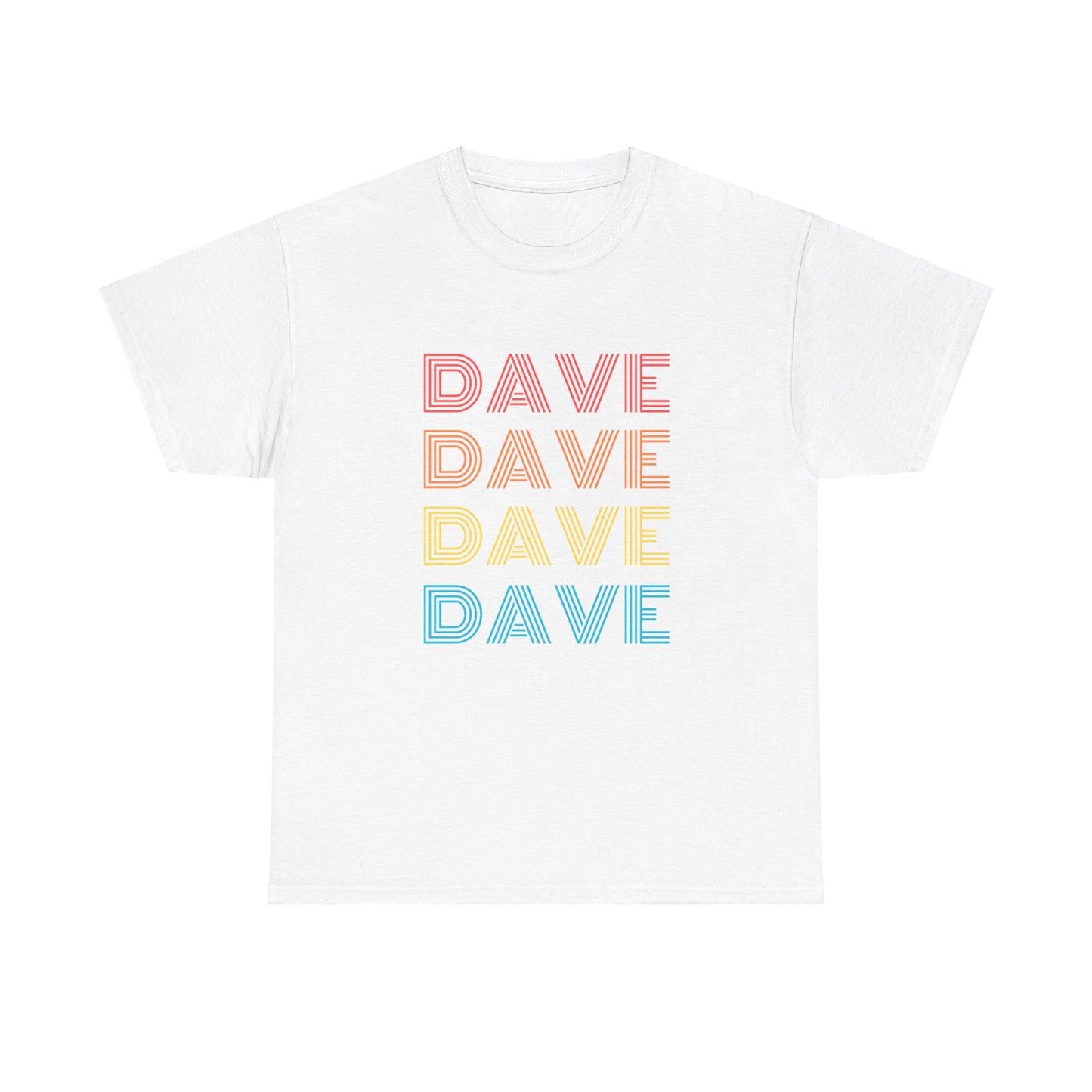 "Dave Dave Dave Dave" T-Shirt