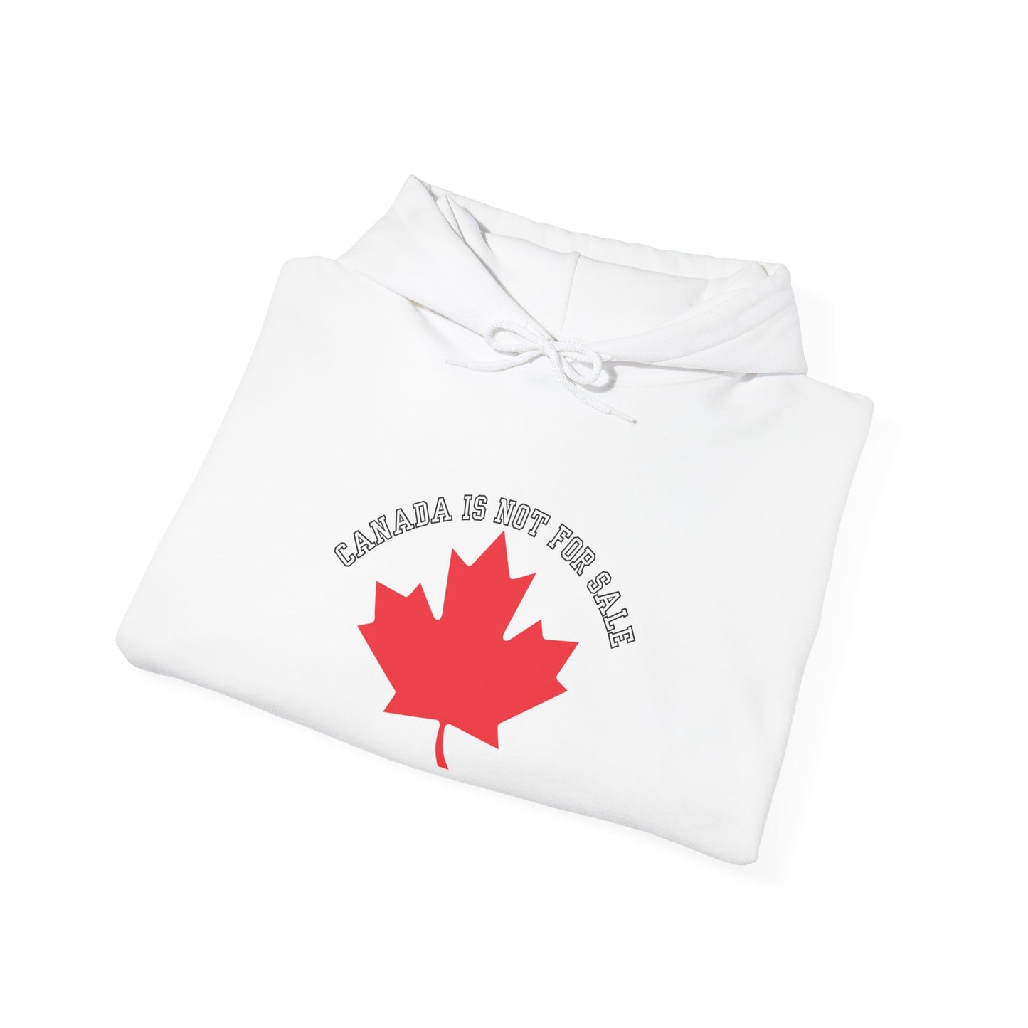 Canada Elbows Up Hoodie - Canada Strong Hoodie - Canada is not for sale Hoodie