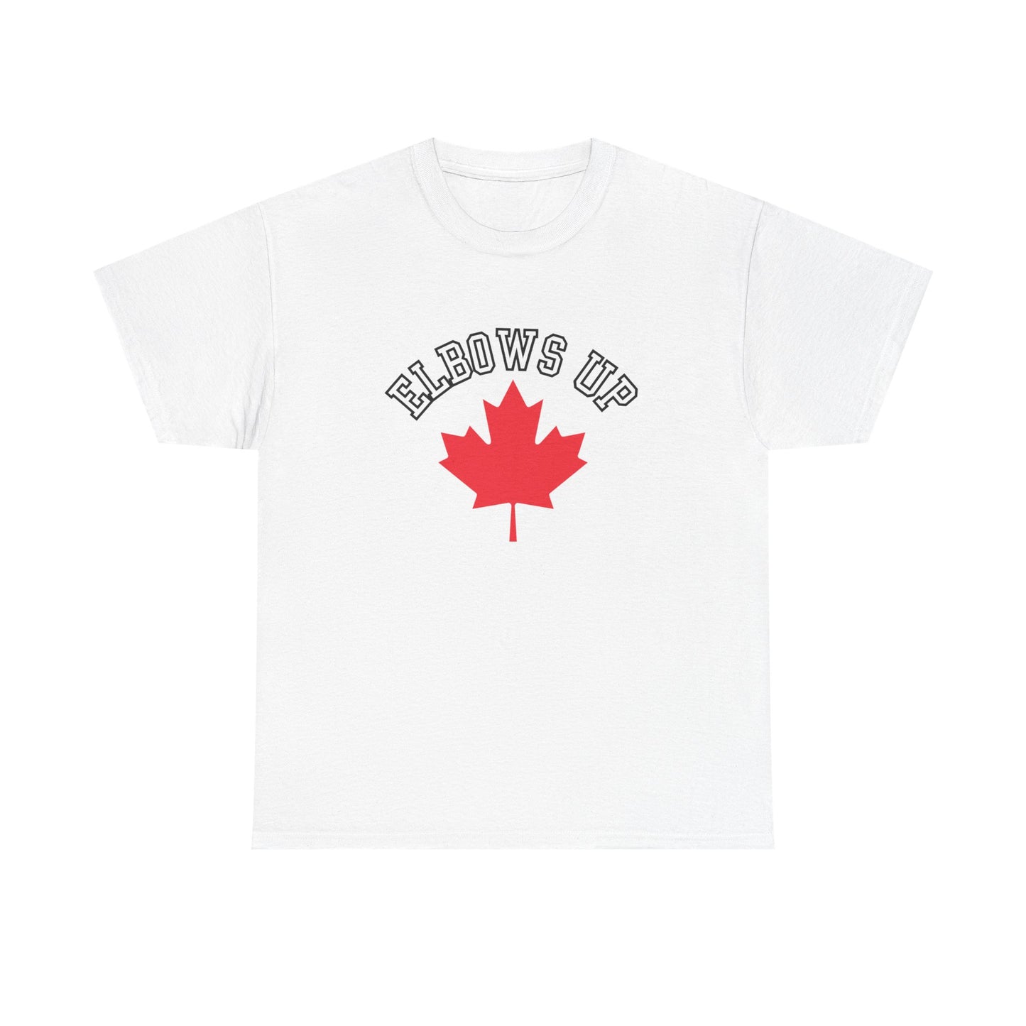 Elbows Up Canada T Shirt - Canada Proud - Canada is not for sale shirt